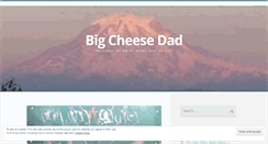 Desktop Screenshot of bigcheesedad.com